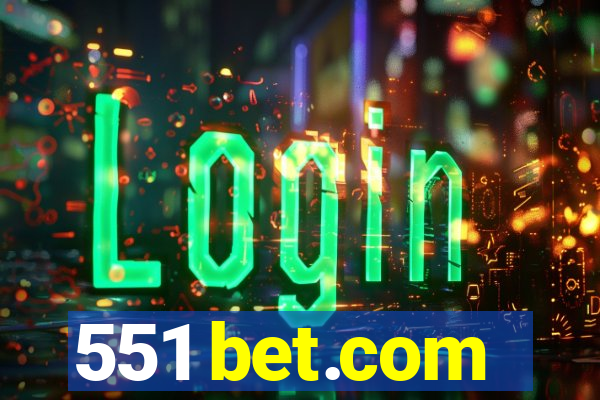 551 bet.com