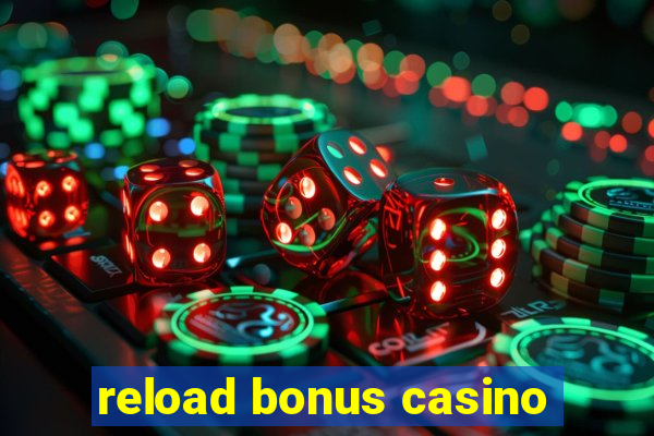 reload bonus casino