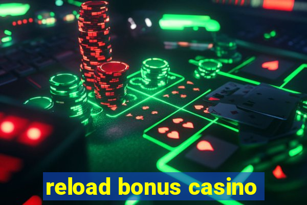 reload bonus casino