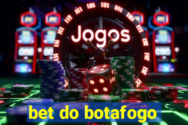 bet do botafogo