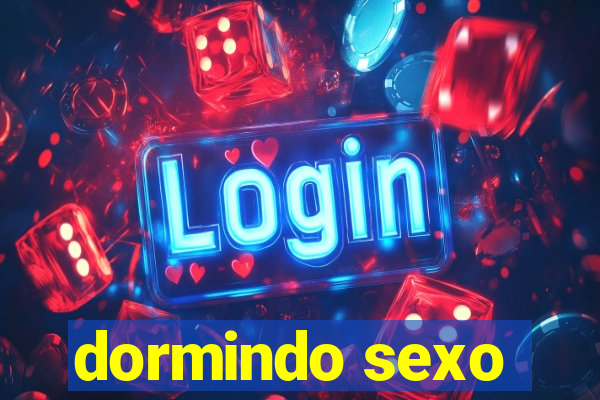 dormindo sexo