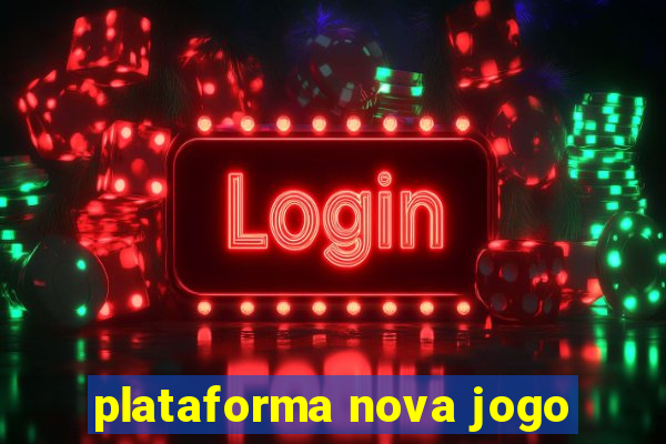 plataforma nova jogo