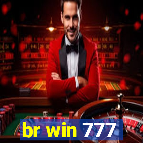 br win 777