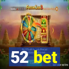 52 bet