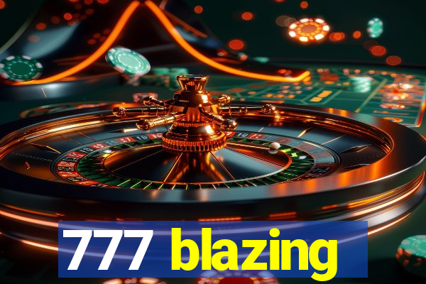 777 blazing