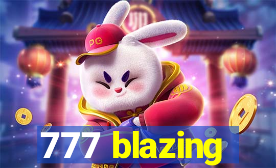 777 blazing