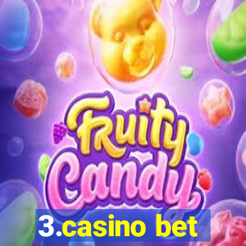 3.casino bet