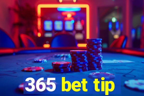 365 bet tip