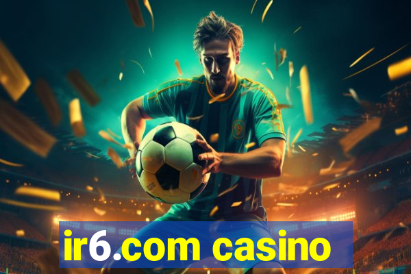 ir6.com casino