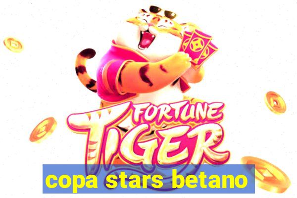 copa stars betano