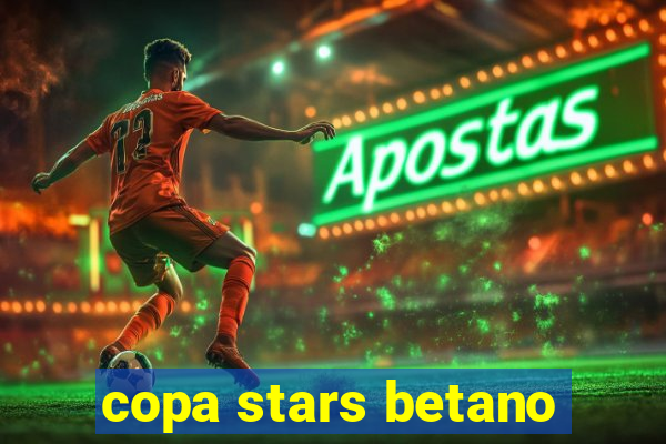 copa stars betano