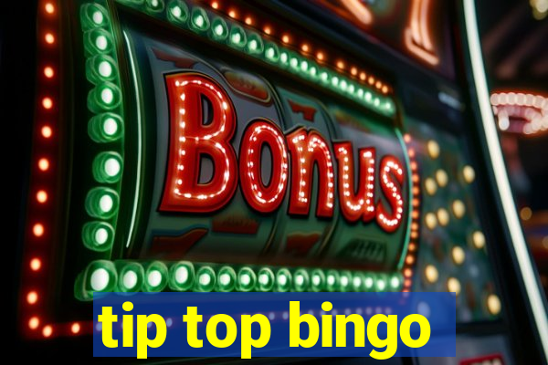 tip top bingo