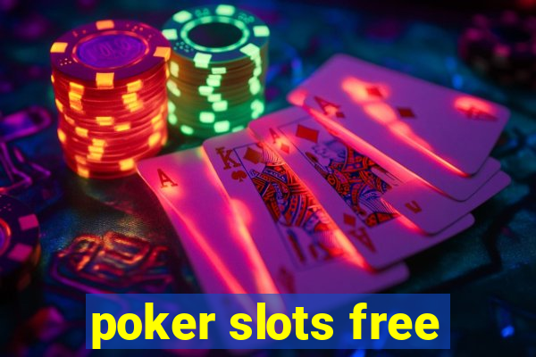 poker slots free