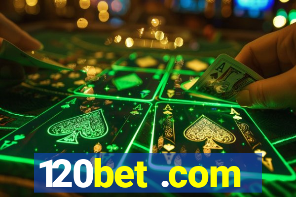 120bet .com