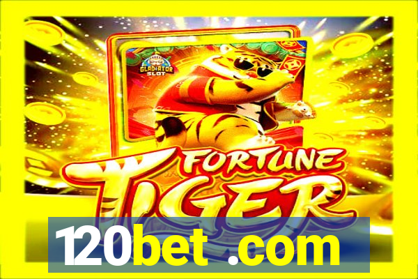 120bet .com