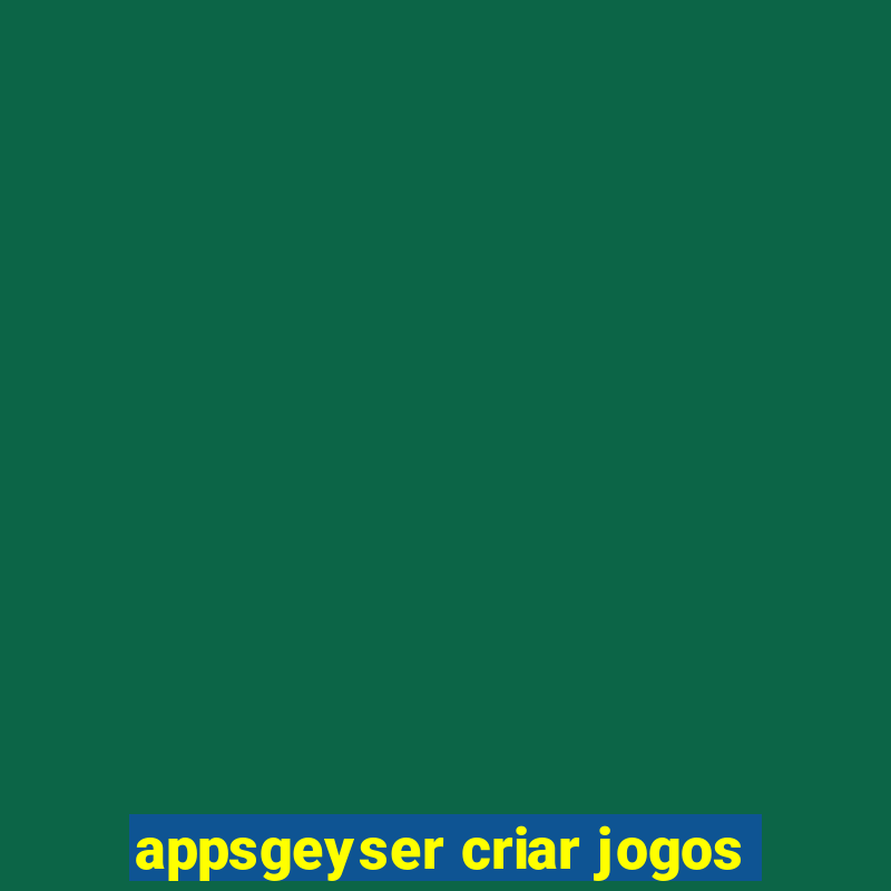 appsgeyser criar jogos