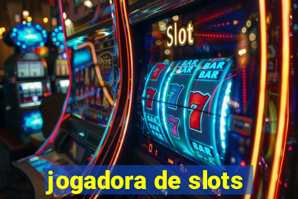 jogadora de slots