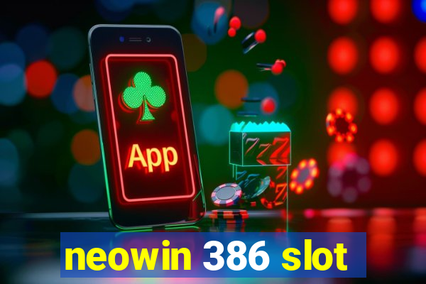 neowin 386 slot