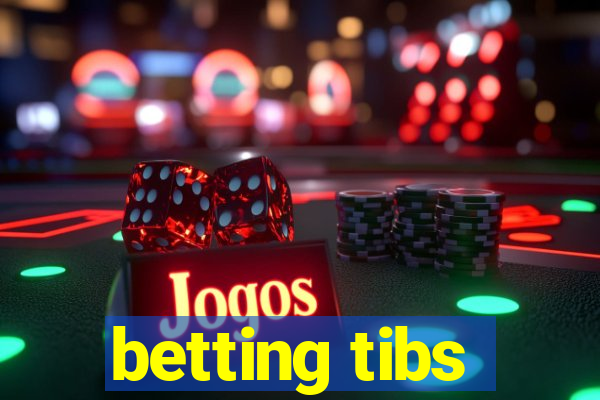 betting tibs