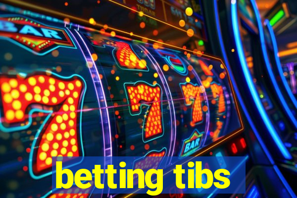 betting tibs