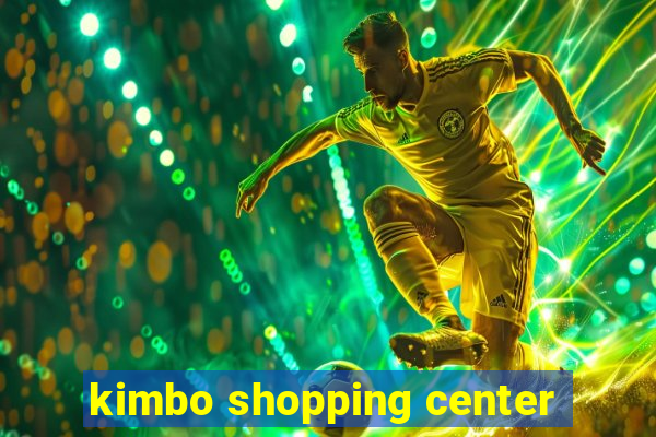 kimbo shopping center