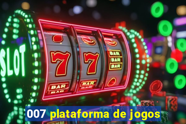 007 plataforma de jogos