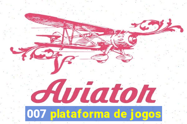 007 plataforma de jogos