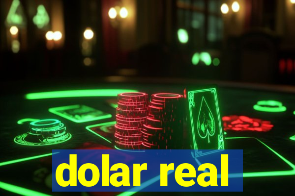 dolar real