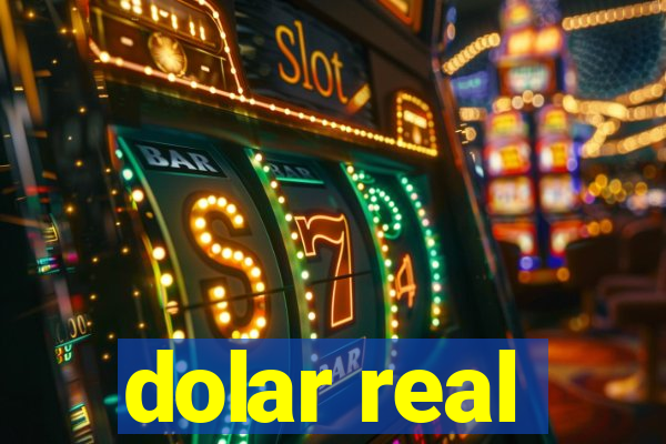 dolar real