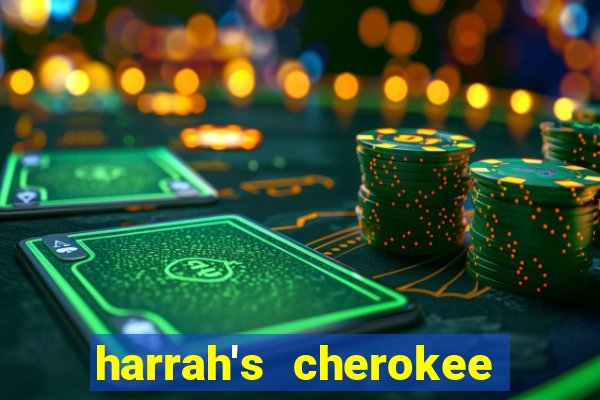 harrah's cherokee casino resort