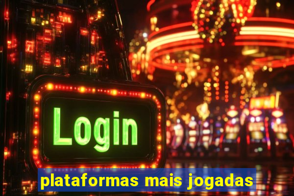 plataformas mais jogadas