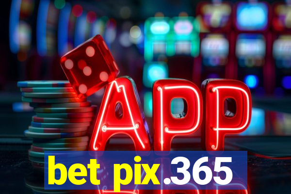 bet pix.365