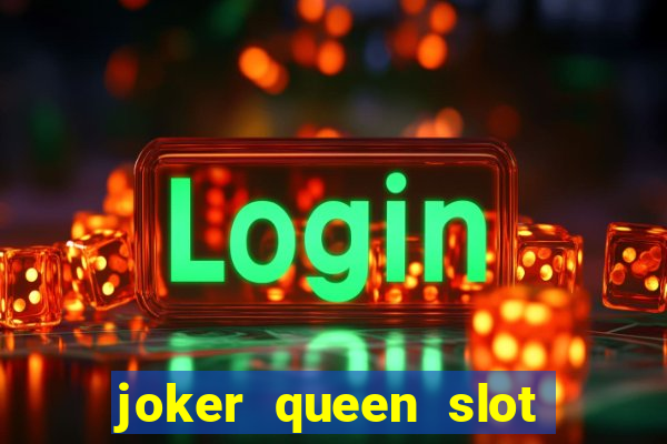 joker queen slot free play