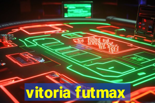 vitoria futmax