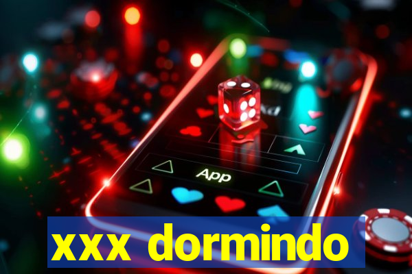 xxx dormindo