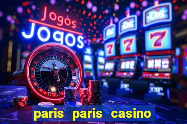 paris paris casino las vegas