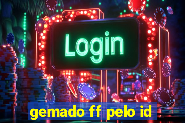 gemado ff pelo id