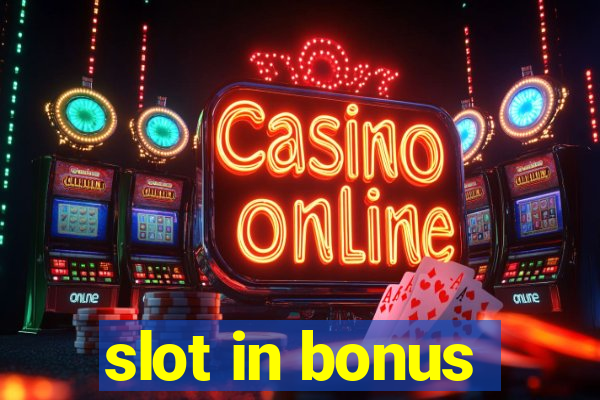 slot in bonus