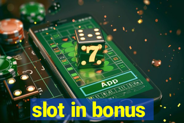 slot in bonus