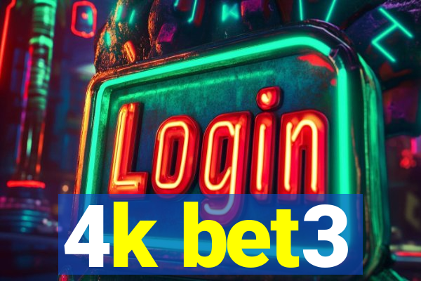 4k bet3