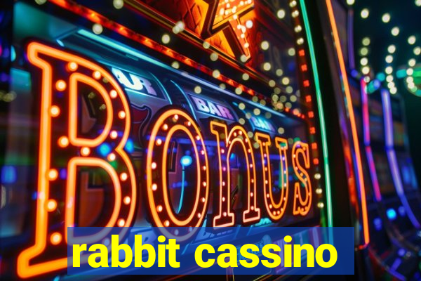 rabbit cassino