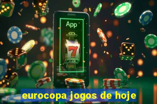 eurocopa jogos de hoje