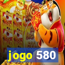 jogo 580