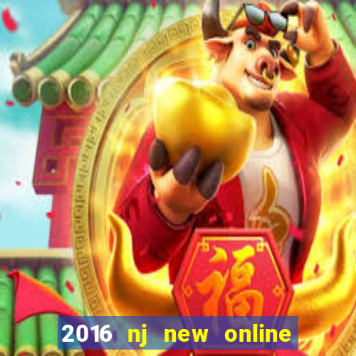 2016 nj new online casino games