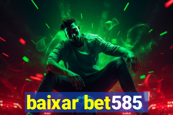 baixar bet585