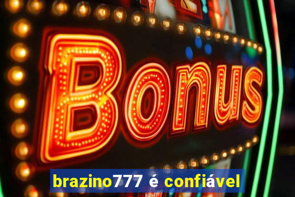 brazino777 é confiável