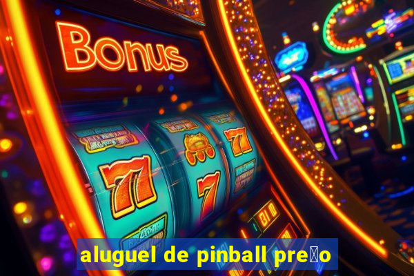 aluguel de pinball pre莽o