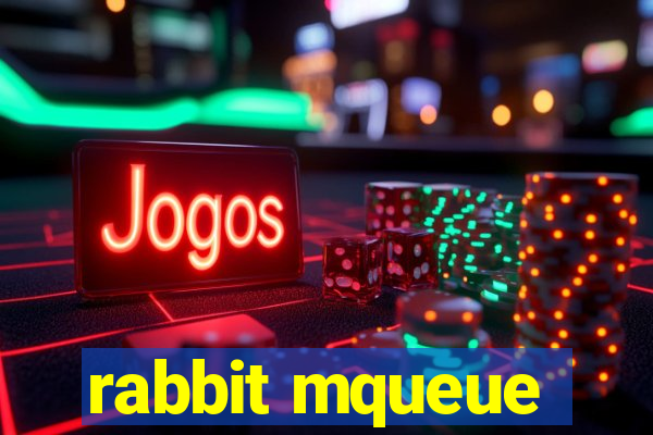 rabbit mqueue