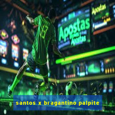 santos x bragantino palpite