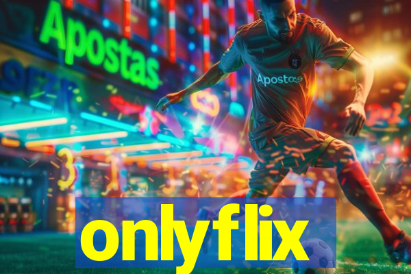 onlyflix